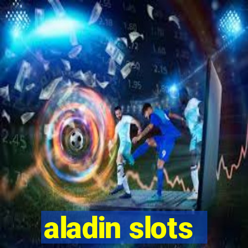 aladin slots